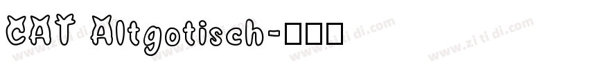 CAT Altgotisch字体转换
